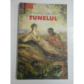 TUNELUL  -  Ernesto  SABATO